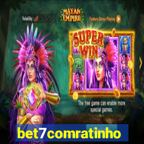 bet7comratinho