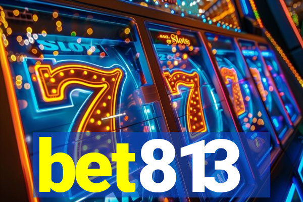 bet813