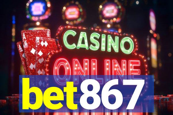 bet867