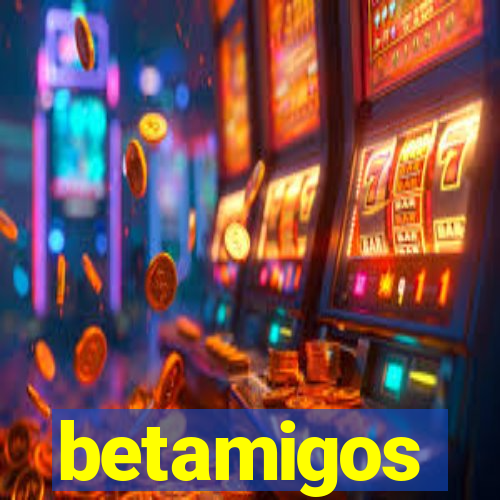 betamigos