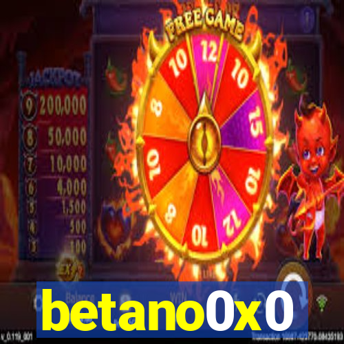 betano0x0