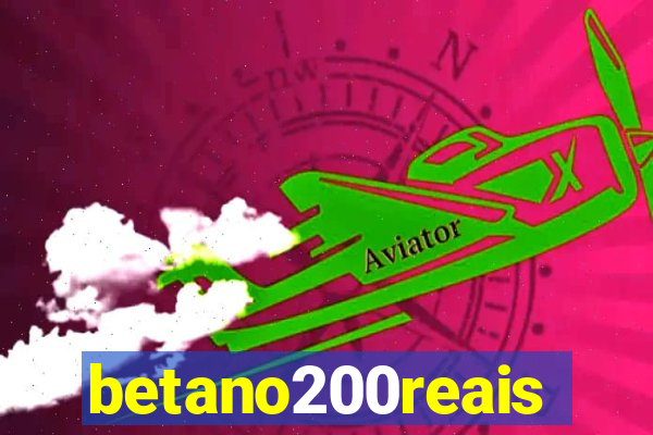 betano200reais