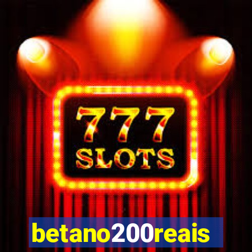 betano200reais