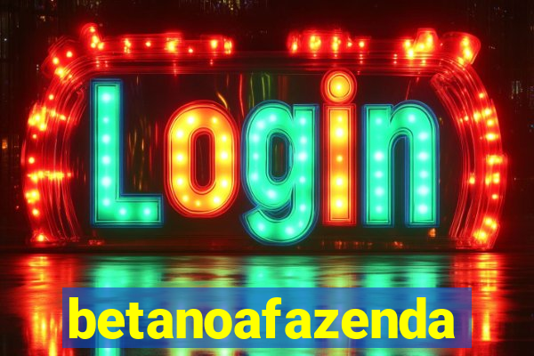betanoafazenda