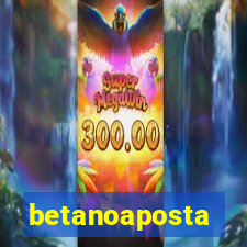betanoaposta