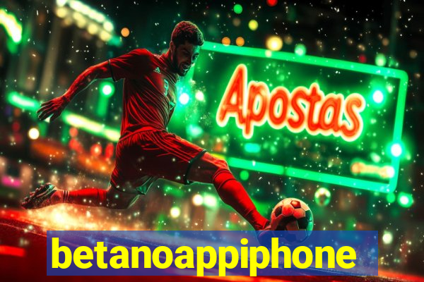 betanoappiphone