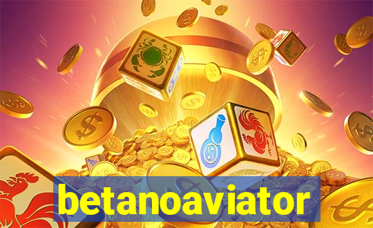 betanoaviator