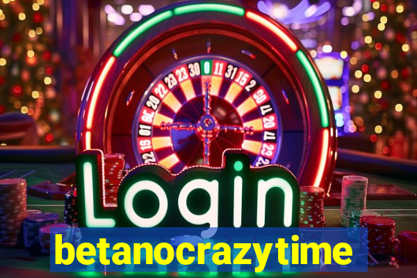 betanocrazytime