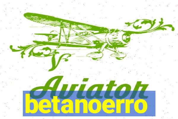 betanoerro