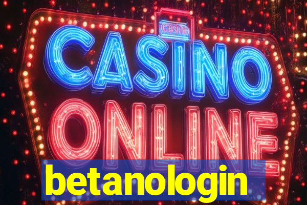 betanologin