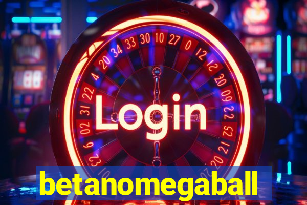 betanomegaball