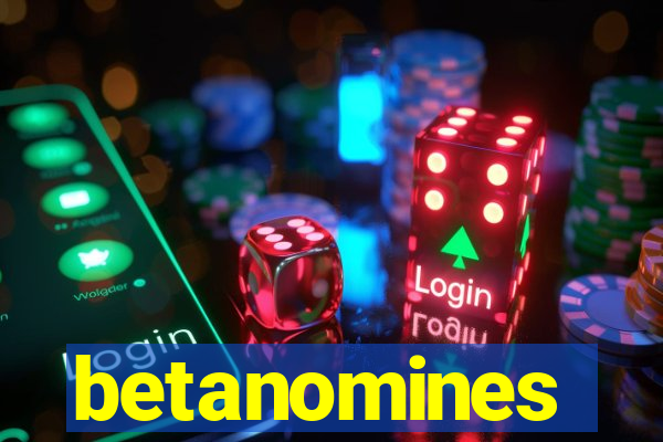 betanomines