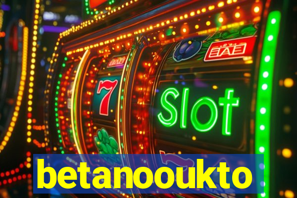 betanooukto
