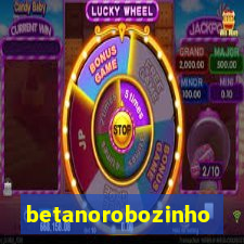 betanorobozinho