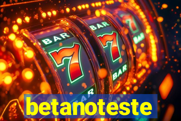 betanoteste