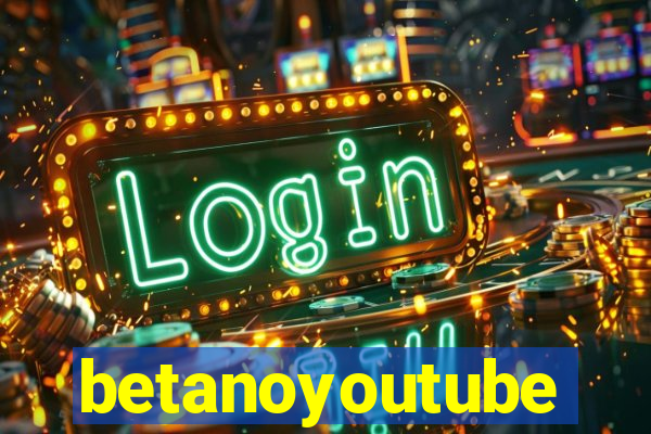 betanoyoutube