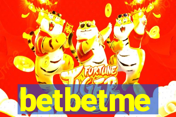 betbetme