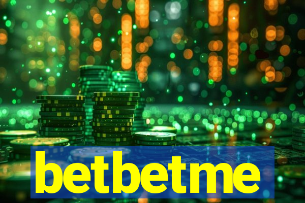 betbetme