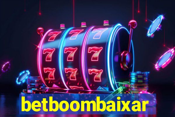 betboombaixar
