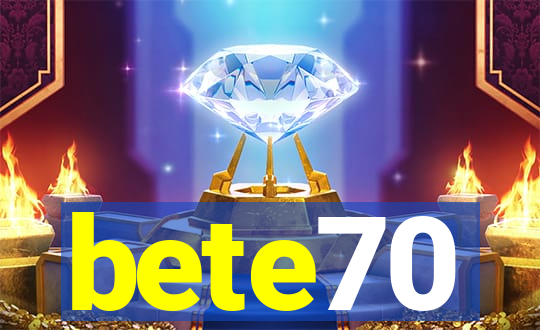 bete70