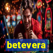 betevera