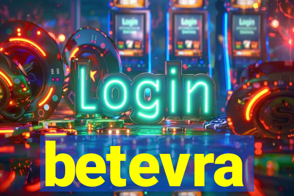 betevra