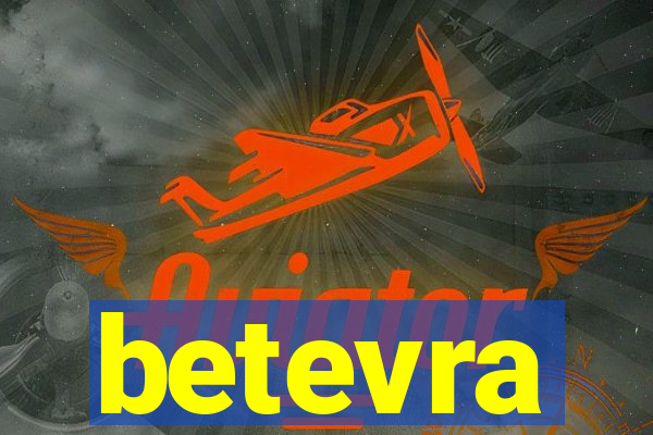betevra