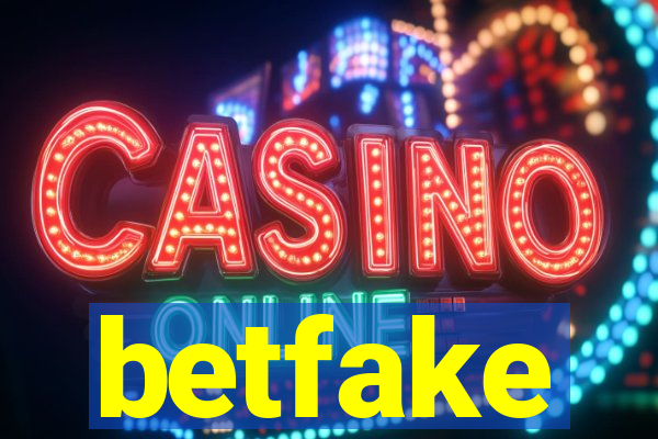 betfake