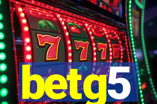 betg5