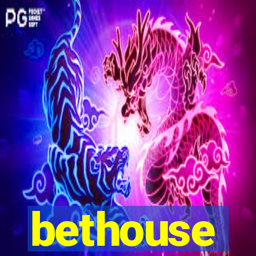 bethouse