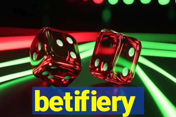 betifiery