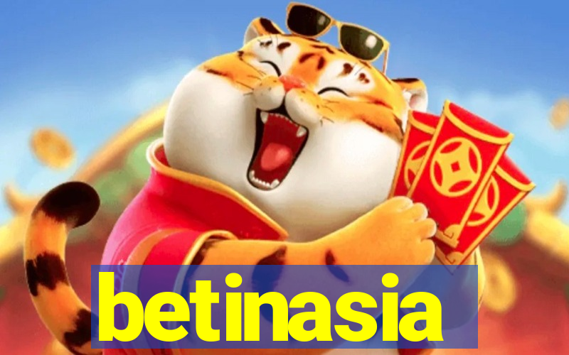 betinasia