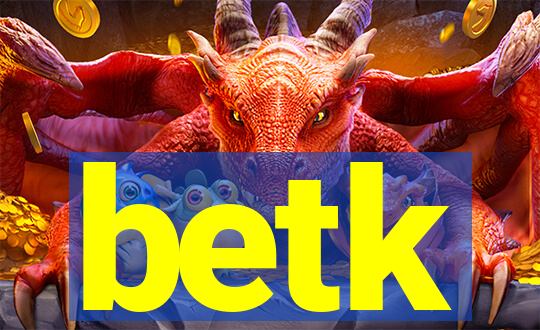 betk