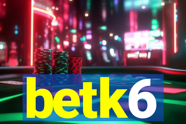 betk6