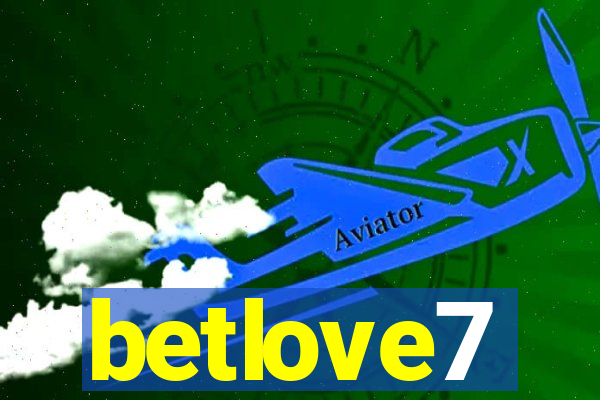betlove7