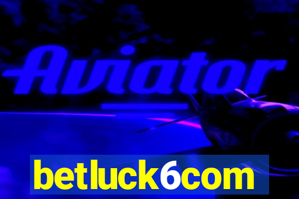 betluck6com