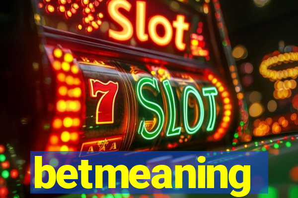 betmeaning