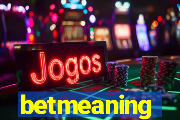 betmeaning