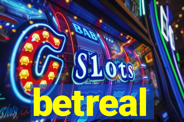 betreal