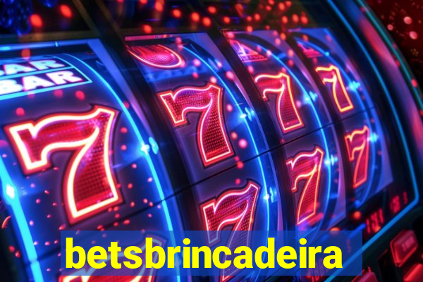 betsbrincadeira