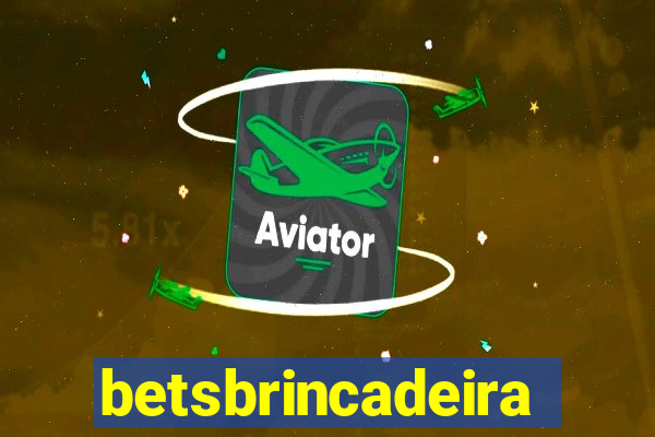 betsbrincadeira
