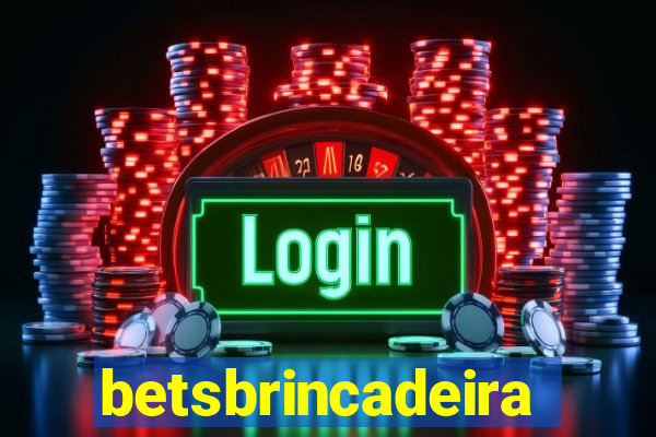betsbrincadeira