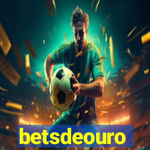 betsdeouro