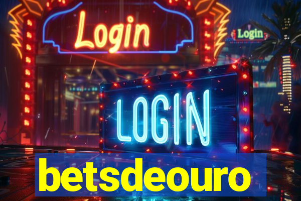 betsdeouro
