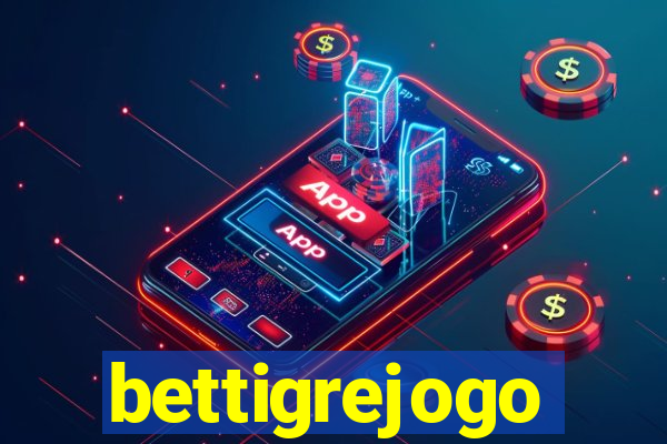 bettigrejogo