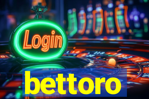 bettoro
