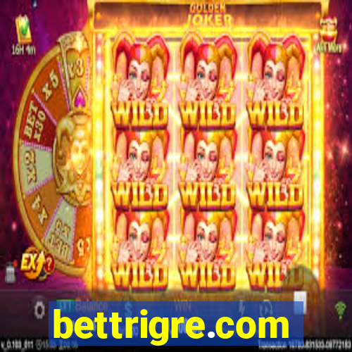 bettrigre.com