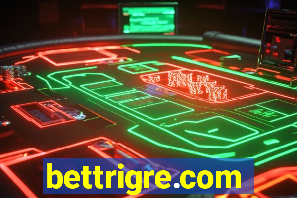 bettrigre.com