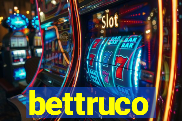 bettruco