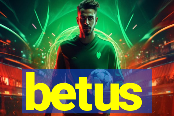 betus